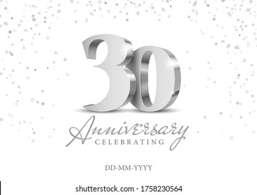 30 Years Anniversary Celebration. Silver 3d numbers. Poster template for Celebrating 30th anniversary event party. Vector illustration