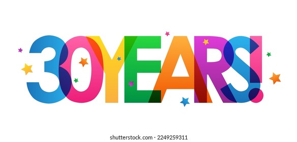 30 YEARS! colorful vector typography banner with stars