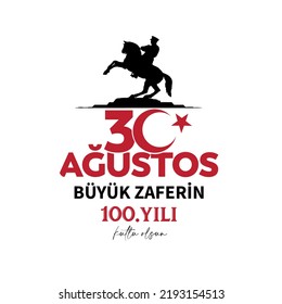 30 Ağustos Zafer Bayramının 100. Yılı Kutlu olsun
Translation: August 30, happy 100th anniversary of the great victory.