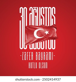 30 ağustos zafer bayramı kutlu olsun. türk bayrağı vektör. Translation: Happy August 30 Victory Day. Turkish Flag