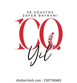 30 ağustos zafer bayramı 100.yıl. Traducción: 30 de agosto, día de la victoria, 100 aniversario