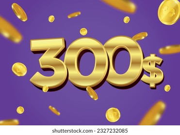 300 Dollar gift or offer poster with flying gold coins. Three Hundred Dollars coupon voucher, cash back banner special offer, casino winner. Vector illustration.