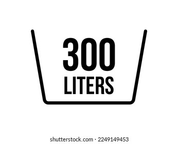 300 liters icon. Liquid measure vector in liters isolated on white background