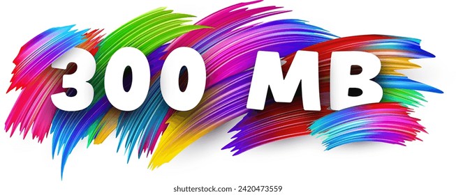 300 MB paper word sign with colorful spectrum paint brush strokes over white. Vector illustration.