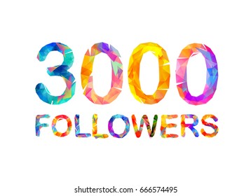 3000 (three thousand) followers. Triangular colorful inscription