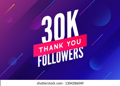 30000 followers vector. Greeting social card thank you followers. Congratulations 30k follower design template.