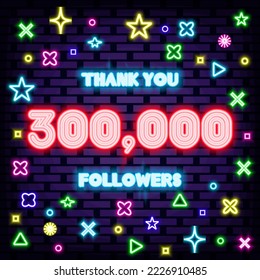 300000 Followers Thank you Neon sign. Glowing with colorful neon light. Light art. Trendy design elements. Vector Illustration