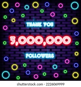 3000000, 3 million Followers Thank you Neon sign. Bright signboard. Night advensing. Modern trend design. Vector Illustration