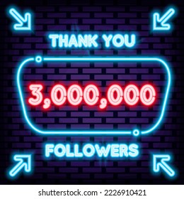 3000000, 3 million Followers Thank you Neon Sign Vector. Bright signboard. Light art. Modern trend design. Vector Illustration