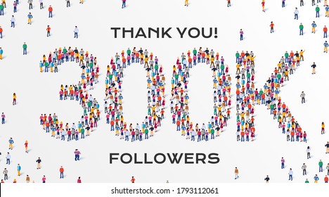 300K Followers. Group of business people are gathered together in the shape of 300000 word, for web page, banner, presentation, social media, Crowd of little people. Teamwork. Vector illustration