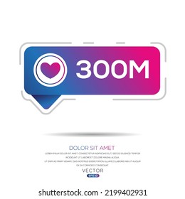 300M, 300 Million Likes Design For Social Network, Vector Illustration.