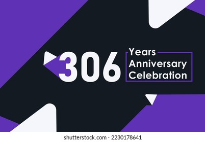 306 years anniversary celebration modern banner template design svg