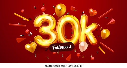 30k or 30000 followers thank you. Golden numbers, confetti and balloons. Social Network friends, followers, Web users. Subscribers, followers or likes celebration. Vector illustration