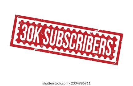 30k Subscribers grunge Rubber Stamp vector design.