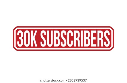 30k Los suscriptores sellan el sello rojo de goma en fondo blanco. Signo de sello de 30k suscriptores. Sello de 30.000 suscriptores.