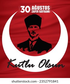 30th of August Victory Day - 30 Agustos Zafer Bayrami