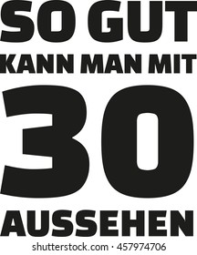 30th birthday german - This is how good you can look with 30 years