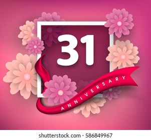 31 anniversary invitation card. Vector invitation card or 
Anniversary emblems template design. Design with abstract 
background and elegant frame with ribbon decorated and 3d flowers.