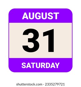 31 August, Saturday. Date template. Useful design for calendar or event promotion. Vector illustration EPS 10 File. Isolated on white background. 