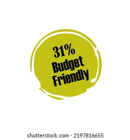 31% Budget Friendly sign tag warning banner vector art illustration Isolated on White Background in various color on aesthetic oval tamplate