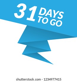 31 days to go label,sign,button. Vector stock illustration.