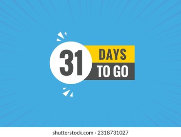 31 days to go text web button. Countdown left 31 day to go banner label