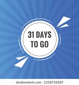 31 days to go text web button. Countdown left 31 day to go banner label