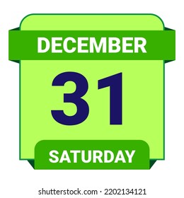 31 December, Saturday. Date template. Useful design for calendar or event promotion. Vector illustration EPS 10 File.