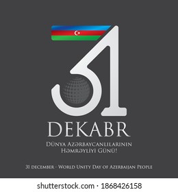 31 december - World Unity Day of Azerbaijan People, poster, greeting card