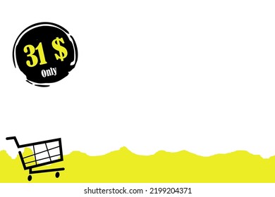 31$ Dollar Only Coupon sign or Label or discount voucher label, stamp Vector Illustration in copy space area suitable to place catalog product with white background and has shopping trolley vector