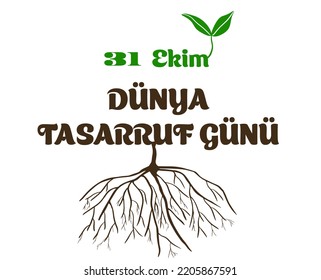 31 Ekim Dunya Tasarruf Gunu text. Translation: 31 October World Savings Day. Vector design can be used as social media post, website banner, poster, brochure, greeting card concept ideas.