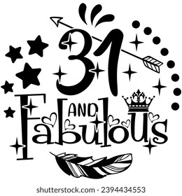 31 and fabulous birthday black vector graphic design