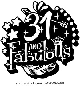 31 and fabulous black vector graphic design and cut file