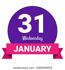31 January, Wednesday. Date template. Useful design for calendar or event promotion. Vector illustration EPS 10 File. Isolated on white background. 