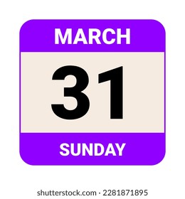 31 March, Sunday. Date template. Useful design for calendar or event promotion. Vector illustration EPS 10 File. Isolated on white background. 