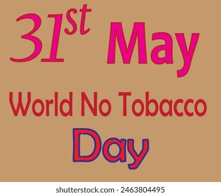 31 May No Tabacco Day in Design and Brown Colour Background in design