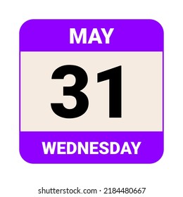 31 May, Wednesday. Date template. Useful design for calendar or event promotion. Vector illustration EPS 10 File.