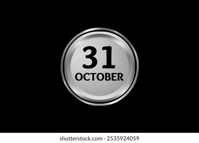 31 October calendar icon text page monthly web design on silver and black with circle background vector, icon, or illustration with the month of October 31