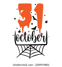 31 october halloween handwritten quote. Vector illustration.
