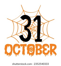31 October, Halloween quotes SVG cut files Design