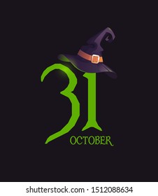 31 October sign text in Gothic style with witch hat on it over black background. Vector illustration