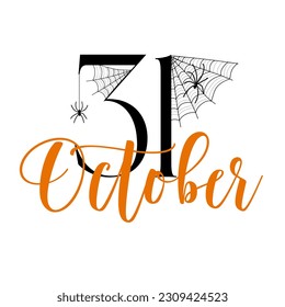 31 october typography quote with spiders and spider webs. Halloween design element for posters, banners, invitations and cards, Vector illustration