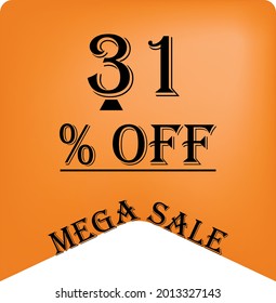 31% off on a orange balloon for mega offers. Super sale, black text