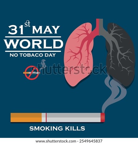 31 st May , World No Tobacco day poster , Smoking is bad for lungs and causes cancer. abstract vector illustration design , all layers are single for any coustomization.Eps 10