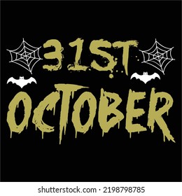 31 St October Happy Halloween shirt print template, Pumpkin Fall Witches Halloween Costume shirt design