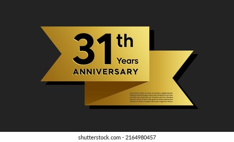 31 years anniversary logo with golden ribbon for booklet, leaflet, magazine, brochure poster, banner, web, invitation or greeting card. Vector illustrations.