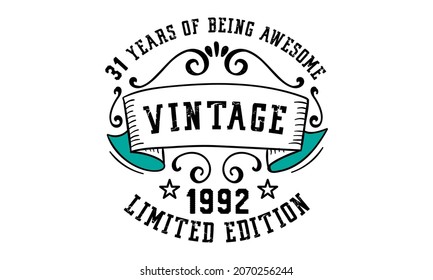 31 Years of Being Awesome Vintage Limited Edition 1992 Graphic. It's able to print on T-shirt, mug, sticker, gift card, hoodie, wallpaper, hat and much more.