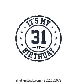 31 years birthday design, It's my 31st birthday