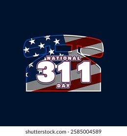 311 Day to celebrate on March 11th. Emergency number with American flag telephone symbol.