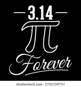 3.14 Pi Para Siempre Diseño Mínimo de La Camiseta de Las Matemáticas con El Símbolo Elegante de Pi y La Tipografía Del Guión para Los Amantes de Las Matemáticas, Los Profesores, Los Nerds y Los Fans Del STEM en Fondo Negro